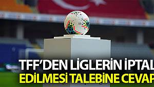 TFF'den Ligler İptal Edilsin Açıklamalarına Cevap