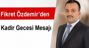 Fikret Özdemir'den Kadir Gecesi Mesajı
