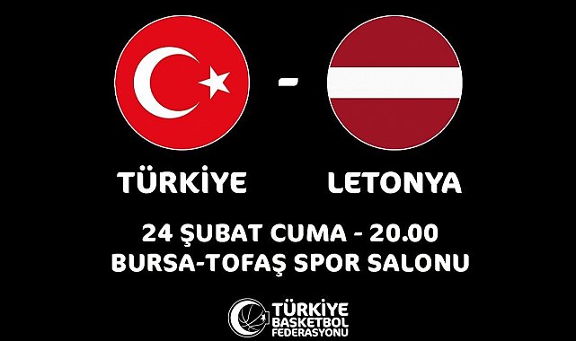 Türkiye - Letonya maçı Bursa'da oynanacak