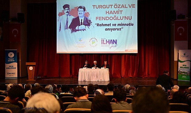 Cumhurbaşkanı Turgut Özal ile Başkan Hamit Fendoğlu anısına panel düzenlendi