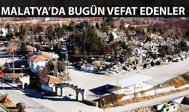 14 Haziran 2025 Malatya'da Vefat Edenler