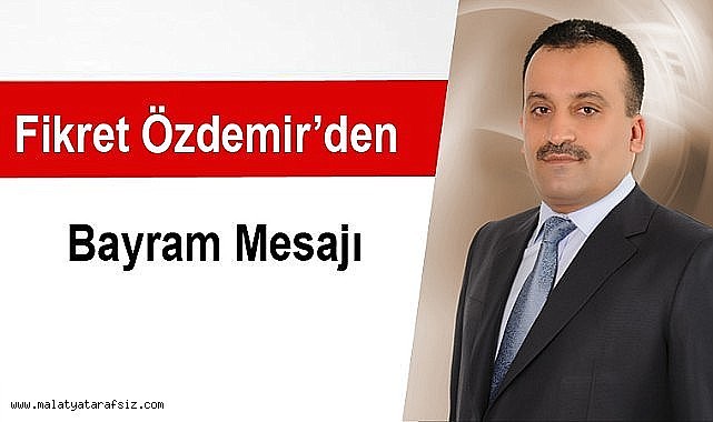 Fikret Özdemir'den Kurban Bayramı Mesajı