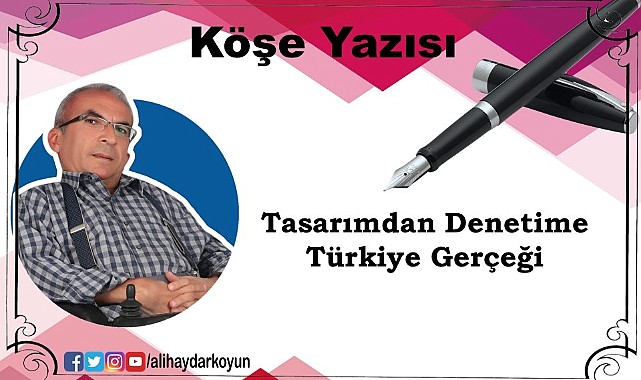 Tasarımdan Denetime Türkiye Gerçeği